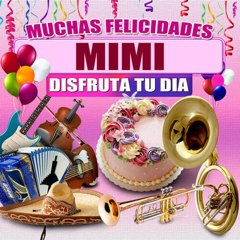 Muchas Felicidades Mimi