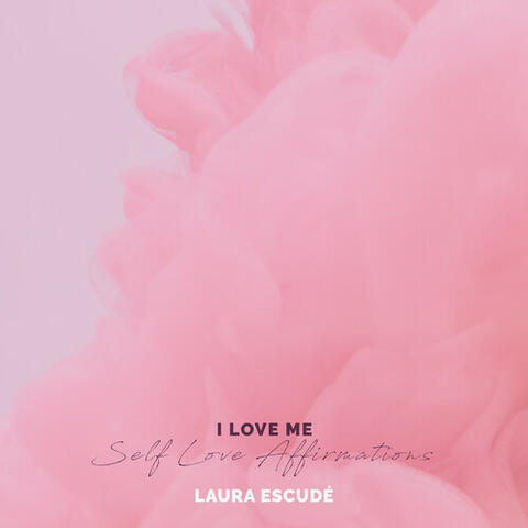 I Love Me // Self Love Affirmations