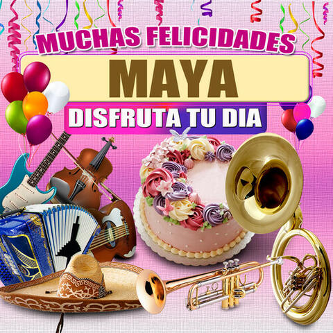 Muchas Felicidades Maya