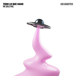 Todo Lo Que Hago (Me Sale Mal)