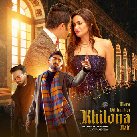 Dil Hai Koi Khilona Nahi