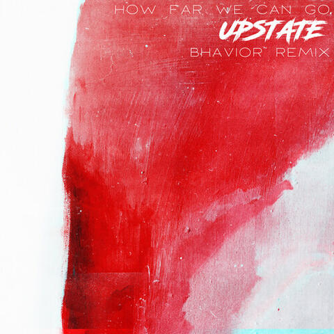 How Far We Can Go (BHAVIOR Remix)