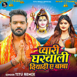 Pyari Gharwali Diyadi Ye Baba