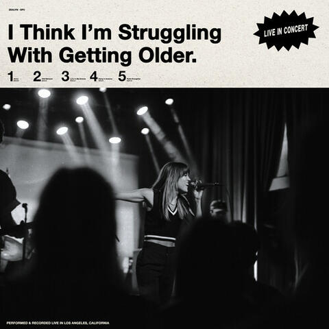 I Think I'm Struggling With Getting Older