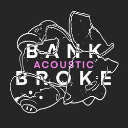 BANK BROKE
