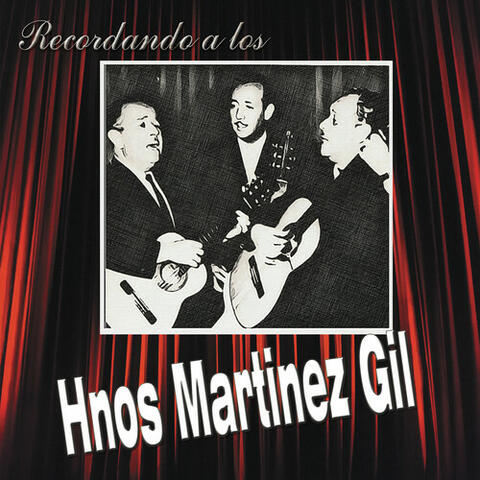 Recordando a Los Hnos Martinez Gil