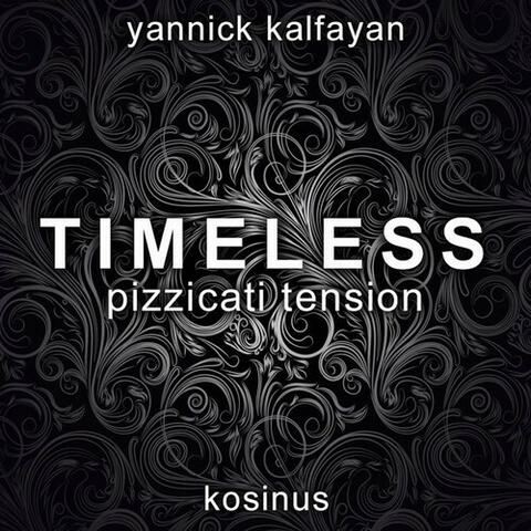 Timeless Pizzicati Tension