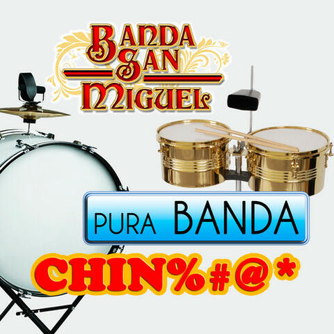 Pura Banda Chin%#@*