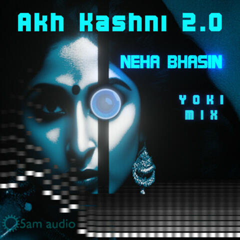Akh Kashni 2.0