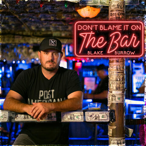 Don't Blame It On The Bar