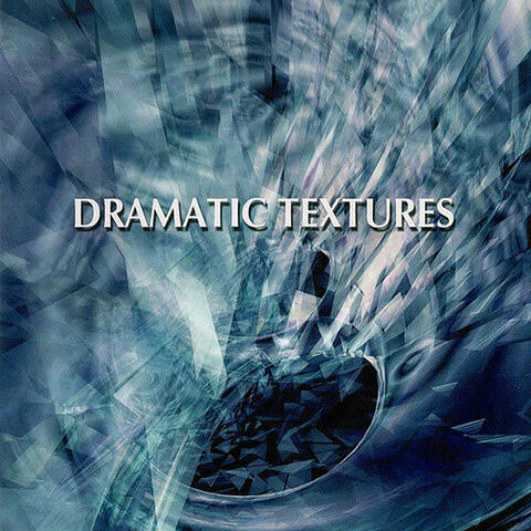Dramatic Textures