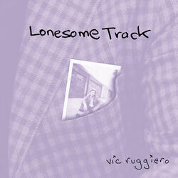 Lonesome Track