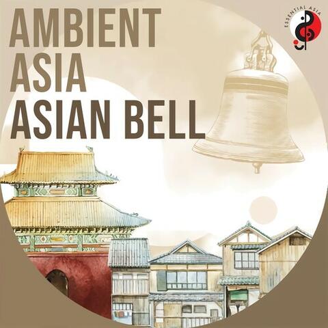 Ambient Asia -  Asian Bell