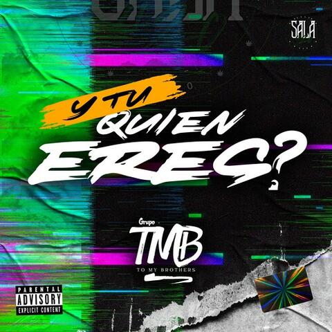 Y Tu Quien Eres?