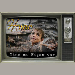 Yine Mi Figan Var