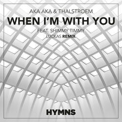When I'm With You