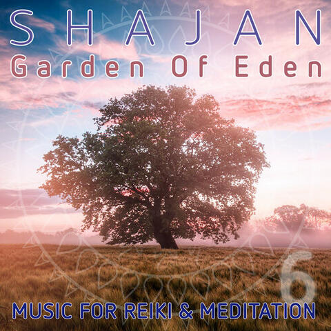 Garden of Eden: Music for Reiki & Meditation, Vol. 6