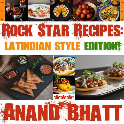 Rock Star Recipes Latindian Style Edition