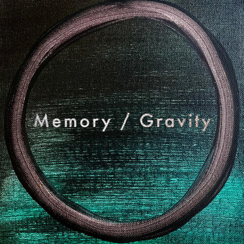 Memory / Gravity