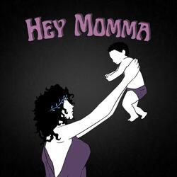 Hey Momma