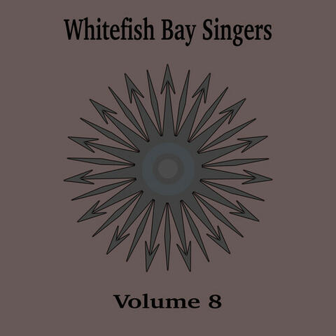 Whitefish Bay Singers, Vol. 8