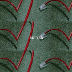Better
