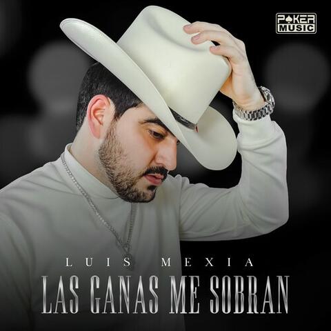 Las Ganas Me Sobran