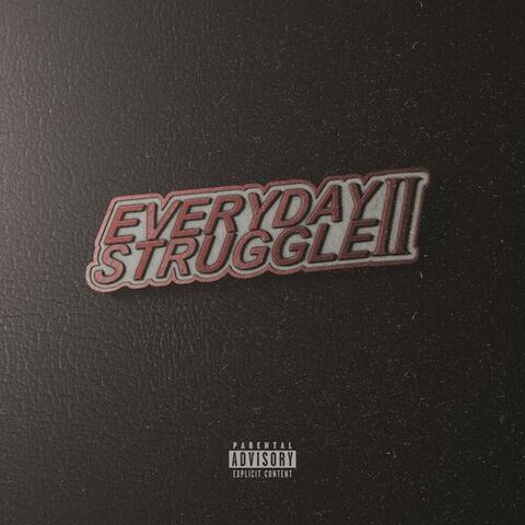 Everyday Struggle II