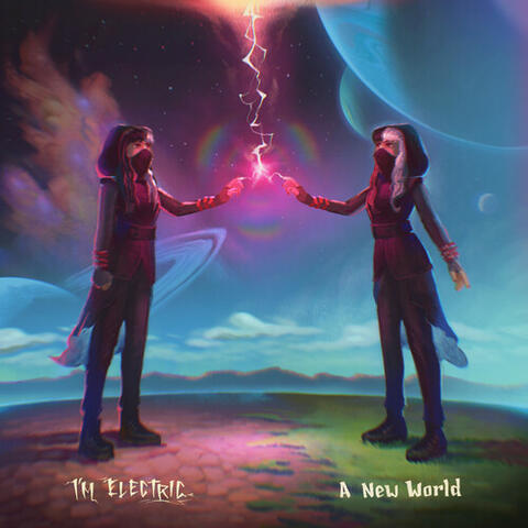 I'm Electric / A New World