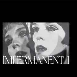 Impermanent I