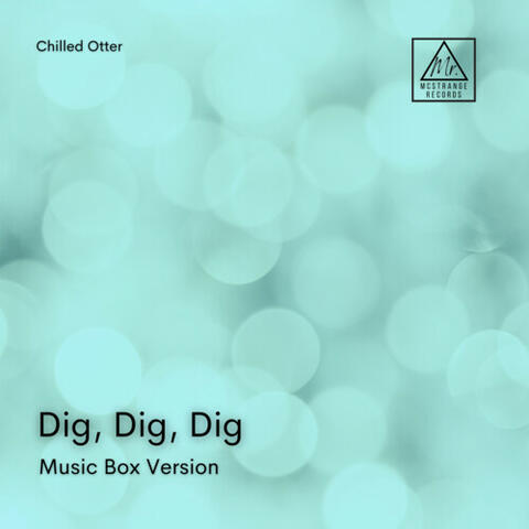 Dig, Dig, Dig