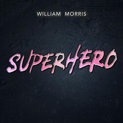 Superhero (William Morris Remix)