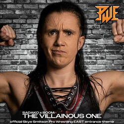The Villainous One (Skye Smitson Pro Wrestling EAST Entrance Theme)
