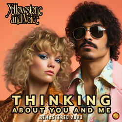 Thinking About You and Me