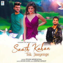 Saath Kahan Tak Jaayenge