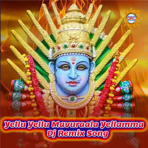 Yellu Yellu Mavuraala Yellamma