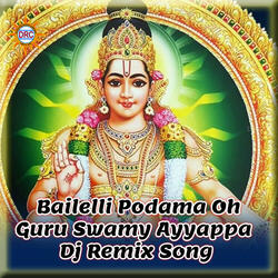 Bailelli Podama Oh Guru Swamy Ayyappa