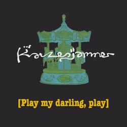Play My Darling, Play