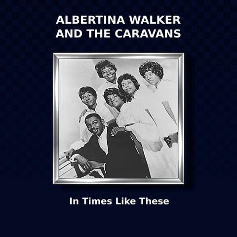 Albertina Walker & the Caravans