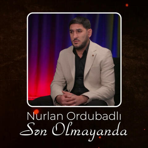 Sən Olmayanda