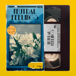 Neutral Feelings