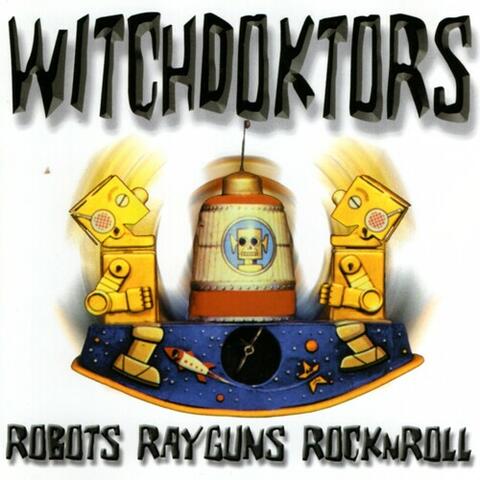 Robots Rayguns Rock'n'Roll