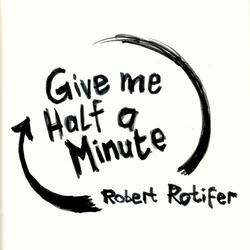 Give Me Half a Minute