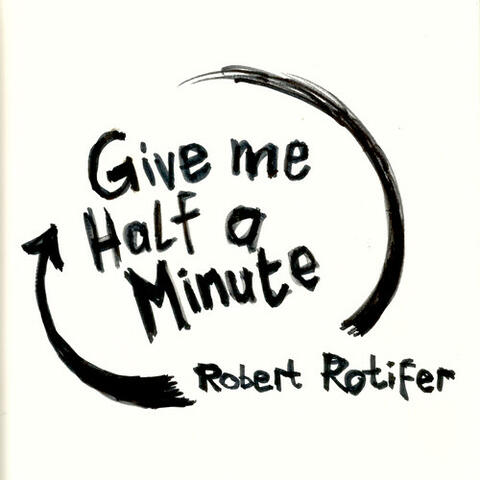Give Me Half a Minute