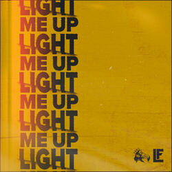 LIGHT ME UP