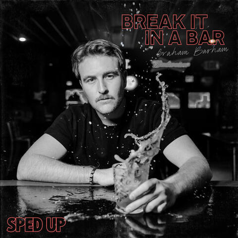 BREAK IT IN A BAR (SPED UP)
