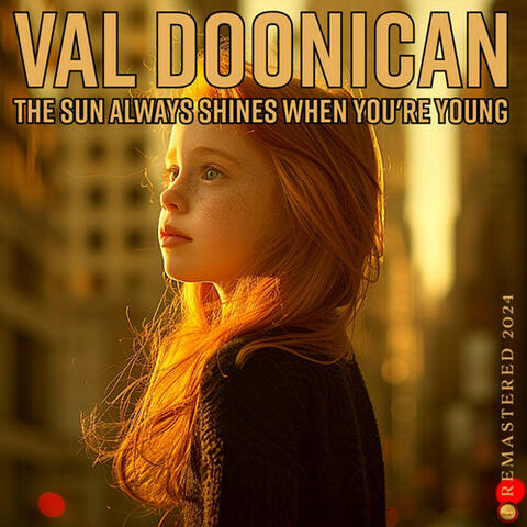 The Sun Always Shines When You're Young
