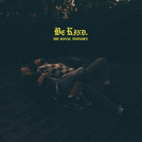 Be Kind.