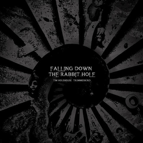 Falling Down the Rabbit Hole