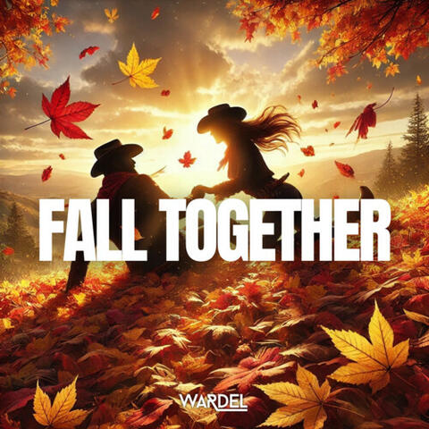 Fall Together
